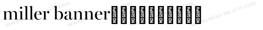 miller banner字体下载字体转换